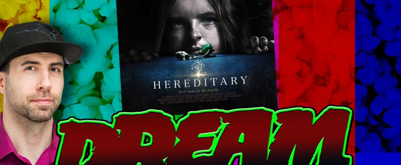 #115 HEREDITARY – DREAM WARRIORS PODCAST