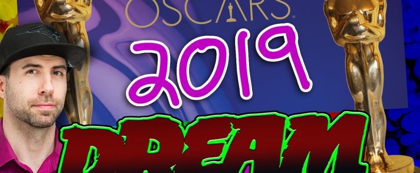 #117 OSCARS 2019 – DREAM WARRIORS PODCAST