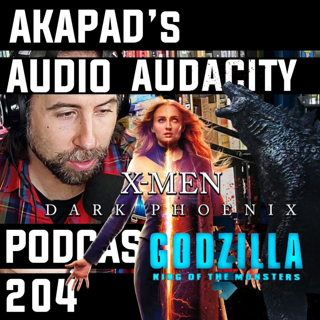 #204 GODZILLA AND MORE DARK PHOENIX