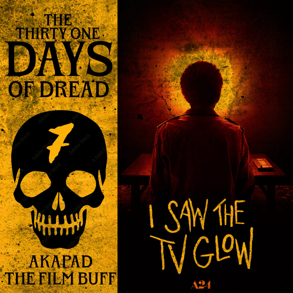 I SAW THE TV GLOW - 31 DAYS OF DREAD