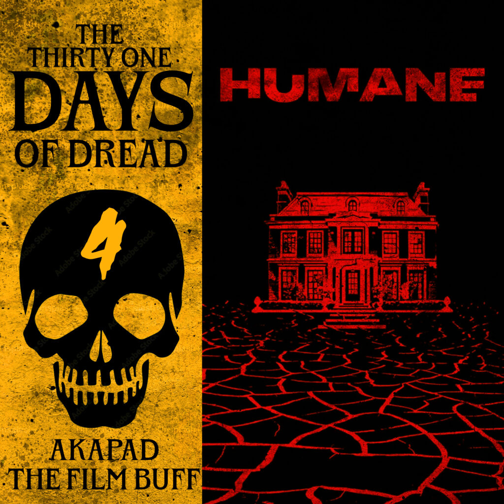 HUMANE - 31 DAYS OF DREAD