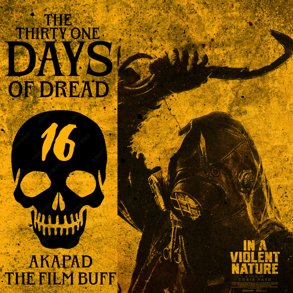 IN A VIOLENT NATURE - 31 DAYS OF DREAD