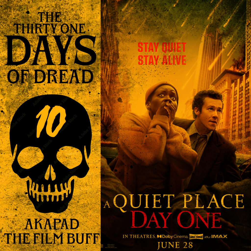 A QUITE PLACE DAY ONE - 31 DAYS OF DREAD