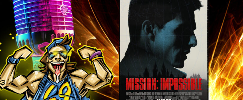 Mission Impossible – Part One of the greatest action movie franchise