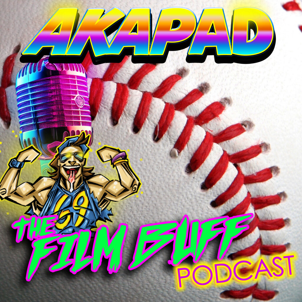 THE BASEBALL SERIES - 2026 FILM SERIES - AKAPAD THE FILM BUFF - ONE FILM A WEEK