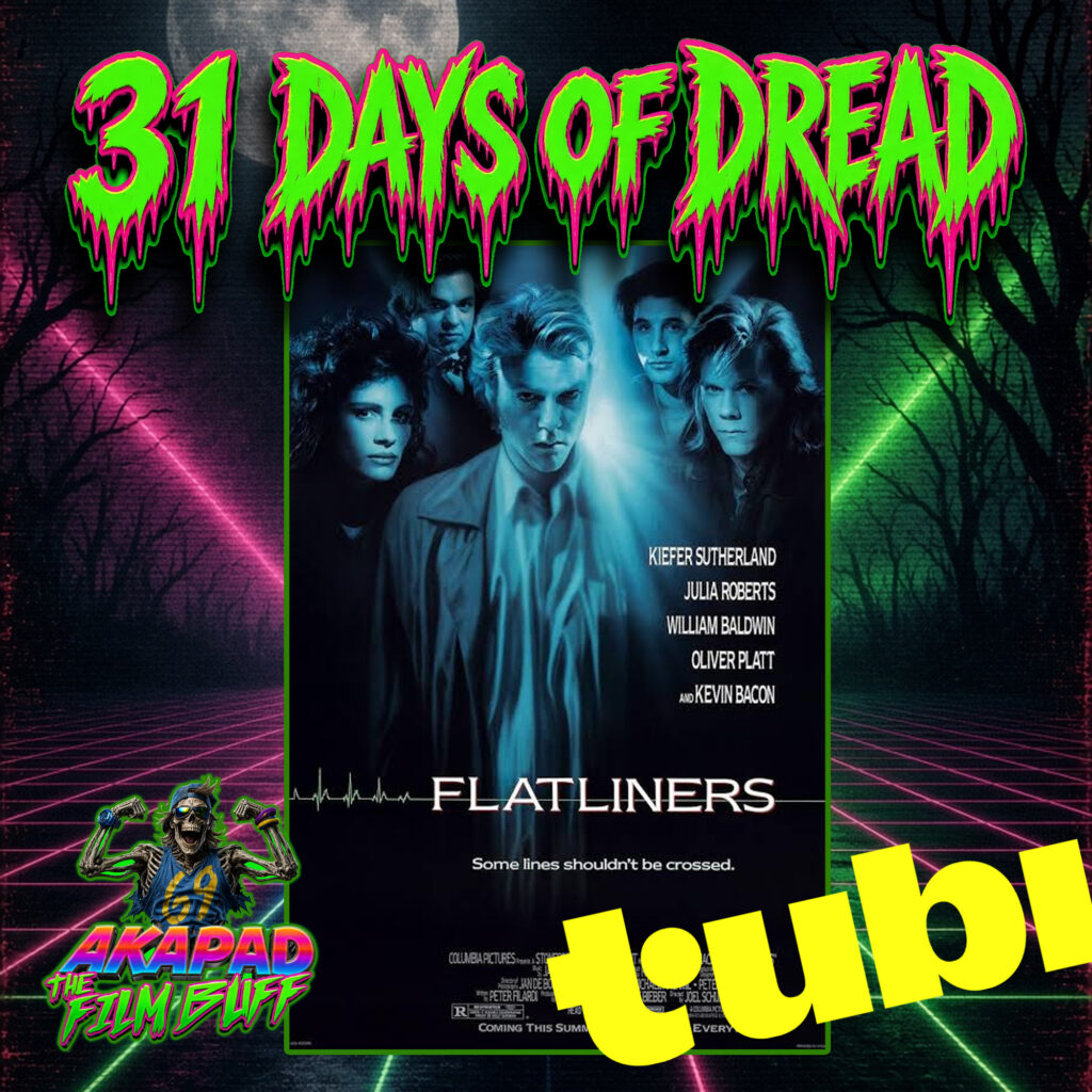FLATLINERS (1990) - THE 31 DAYS OF DREAD - THE FILM BUFF REVIEW
